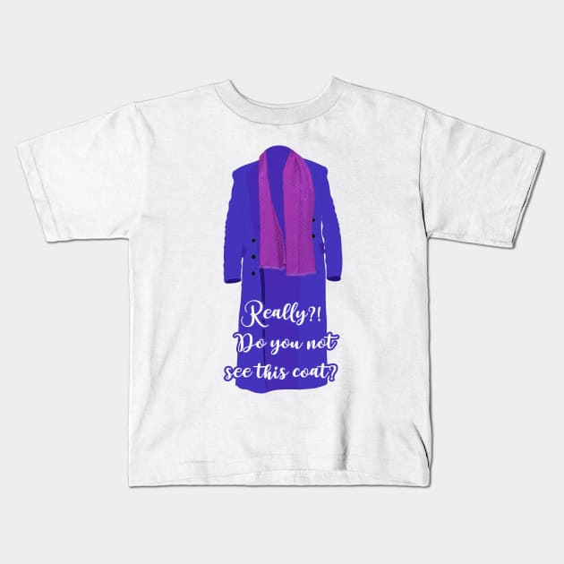 Do you not see this coat? Only murders in the building quote Kids T-Shirt by Wenby-Weaselbee